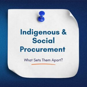 Indigenous & Social Procurement: What Sets Them Apart?